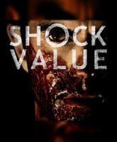 Смотреть Онлайн Эпатаж / Shock Value [2014]
